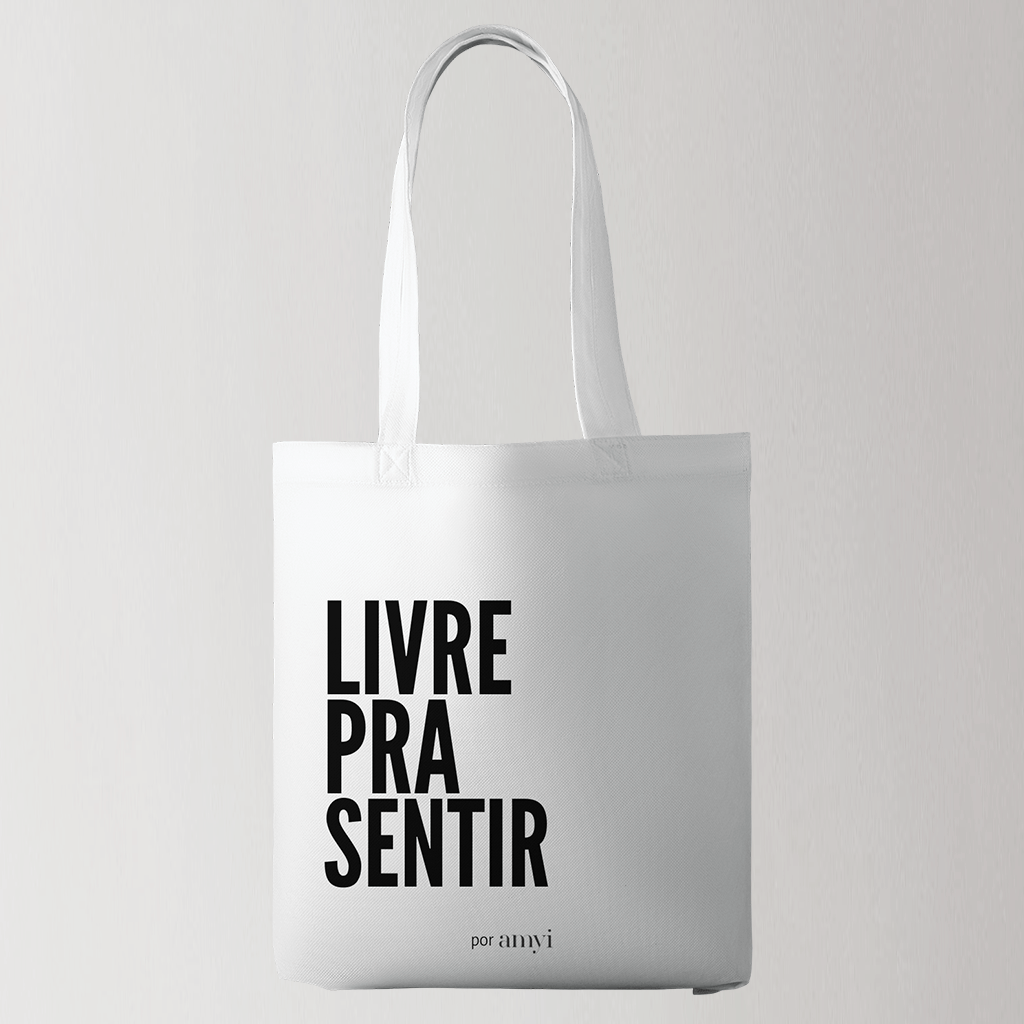 Ecobag Livre Pra Sentir (edição limitada) - Amyi
